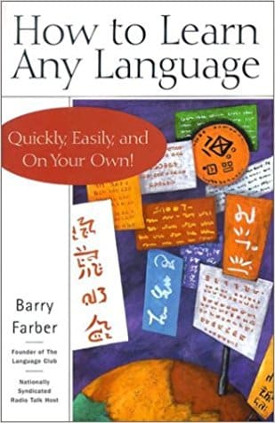 How to learn any language by Barry Farber